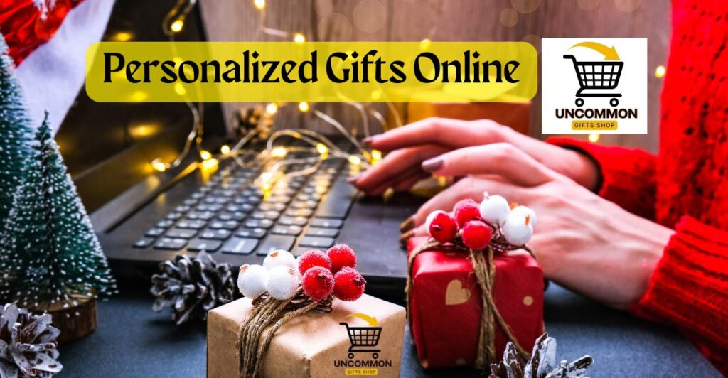 Personalized Gifts Online with Uncommon Gifts Shop(UGS)