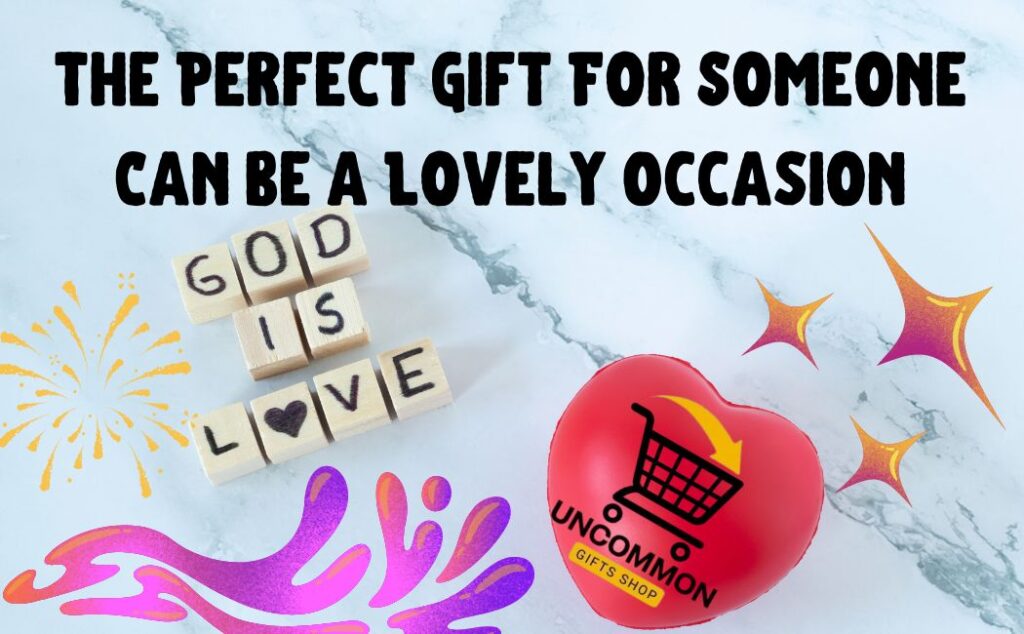 Choosing the perfect gift for someone can be a delightful experience